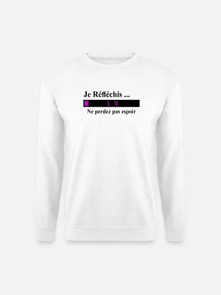 Je réfléchis ne perdez pas espoir - Sweat-shirt Unisexe - blanc