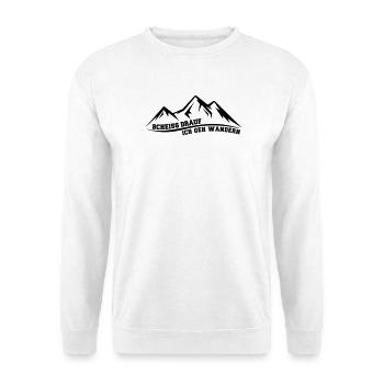 Scheiss drauf ich geh wandern lustiger Spruch - Unisex Pullover - Weiß - Vorne