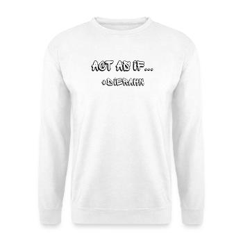 Act as if... #dierahn - Unisex Pullover - Weiß - Vorne
