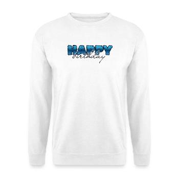 Happy Birthday, Congratulations, Birthday - Unisex Sweatshirt - white - Front