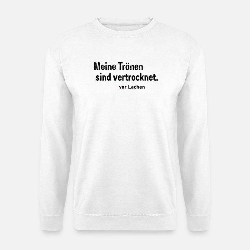 Tränen vertrocknet - Unisex Pullover - Weiß
