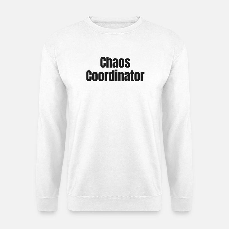 Chaos Coordinator - Unisex Sweatshirt - white