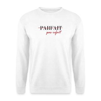 Parfait, pas refait (noir) - Sweat-shirt Unisexe - blanc - Devant
