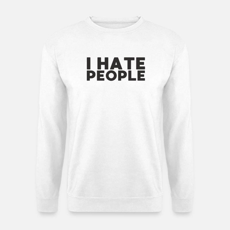 Ich hasse Menschen - Unisex Pullover - Weiß
