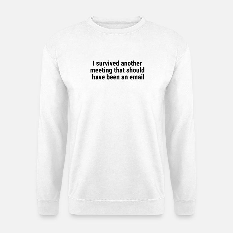 I survived another meeting Black - Unisex Sweatshirt - white