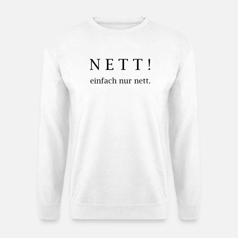 Nett! einfach nur nett. - Unisex Pullover - Weiß