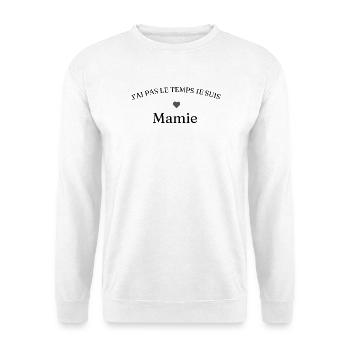 Ich habe keine Zeit. Ich bin Oma als Ehefrau-Geschenk. - Unisex Pullover - Weiß - Vorne