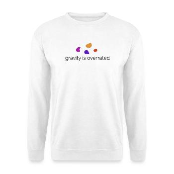 Gravity is overrated - Bouldern Design - Unisex Pullover - Weiß - Vorne