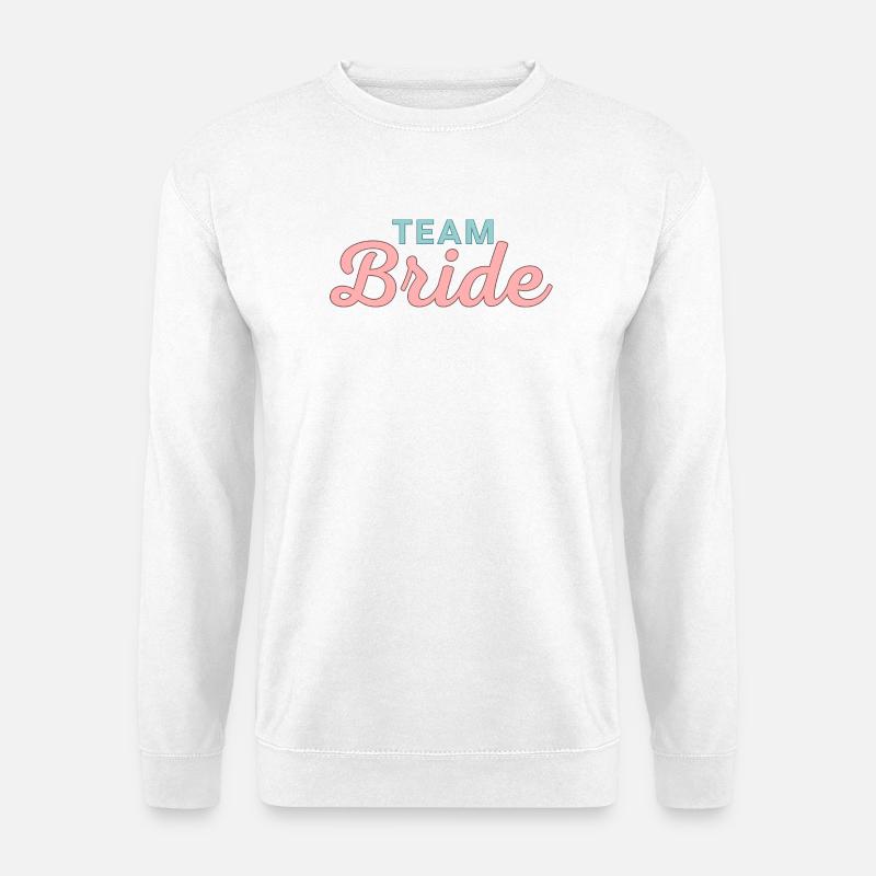 Team Bride! Personalisierbar - Unisex Pullover - Weiß