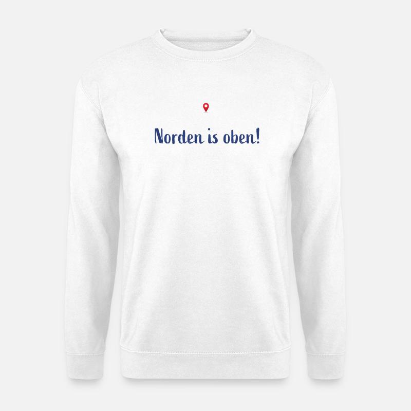 Norden is oben - Unisex Pullover - Weiß