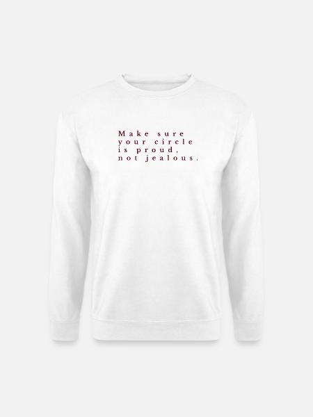 Stolzer Kreis, nicht eifersüchtig - Unisex Pullover - Weiß