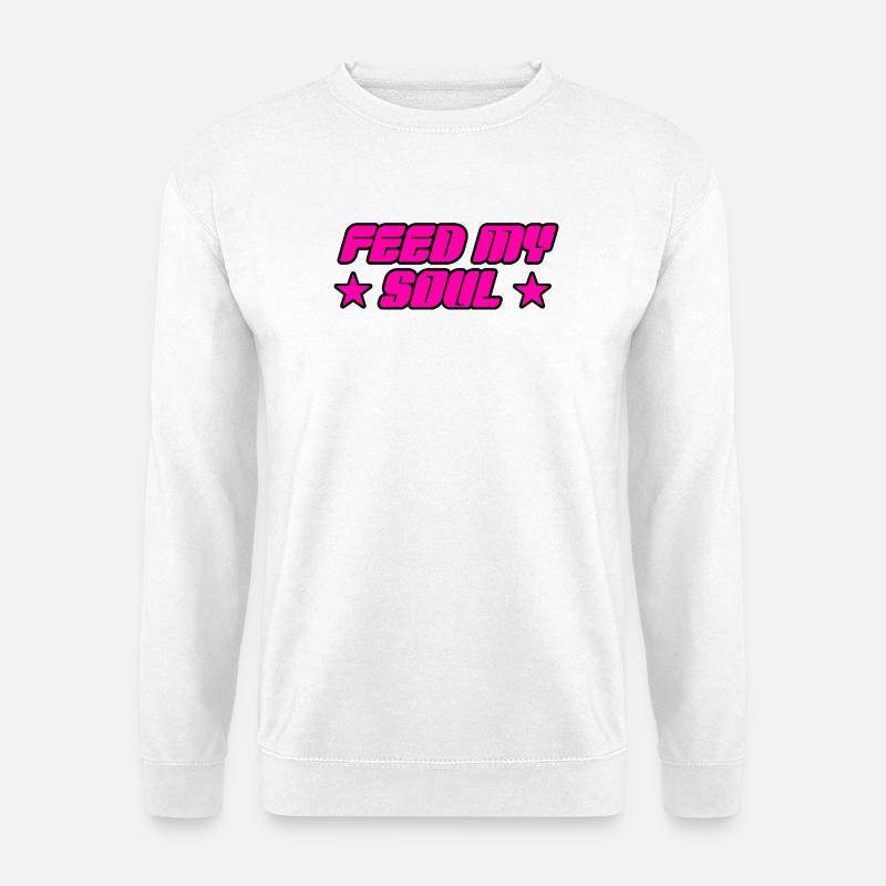 Füttere meine Seele - Unisex Pullover - Weiß