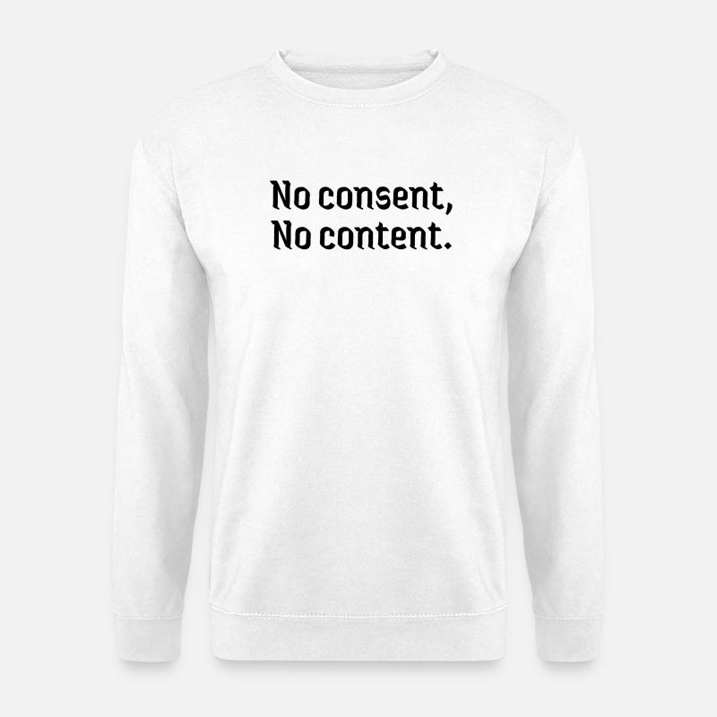 Deepfakes no consent, no content affected - Unisex Sweatshirt - white