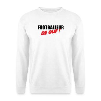 Footballeur de Ouf : Affichez Votre Talent Brut - Sweat-shirt Unisexe - blanc - Devant