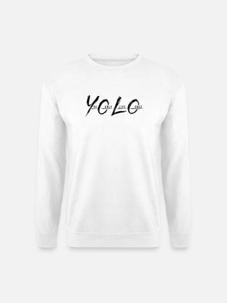 You Only Live Once - Unisex Pullover - Weiß