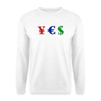 Yen Euro Dollar - YES - Unisex Sweatshirt - white - Front