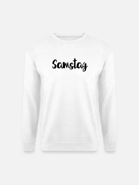Samstag Wochenende Wochentag Woche - Unisex Pullover - Weiß