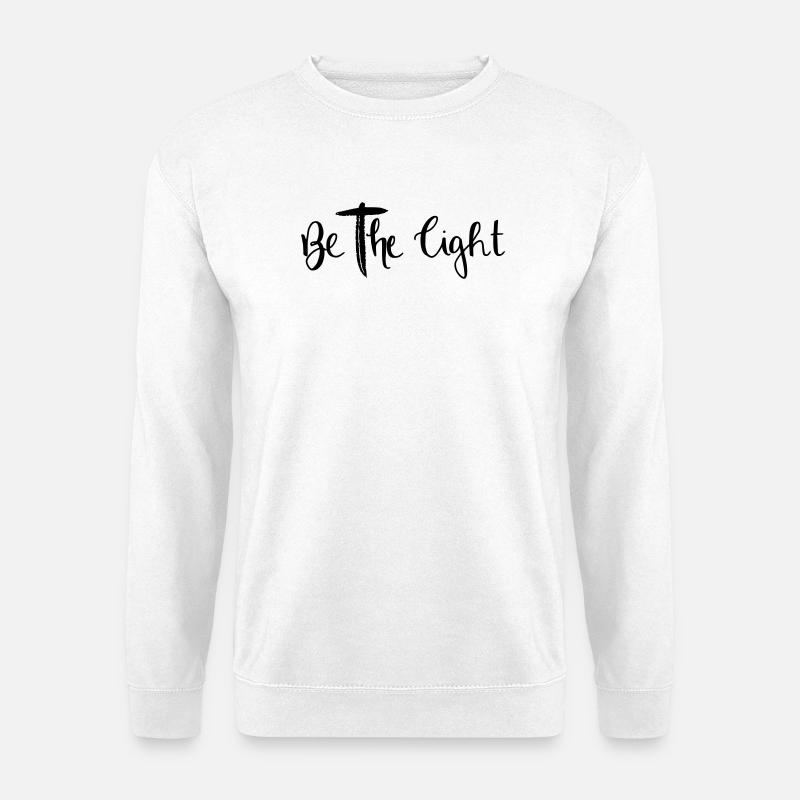 be the light - Unisex Pullover - Weiß