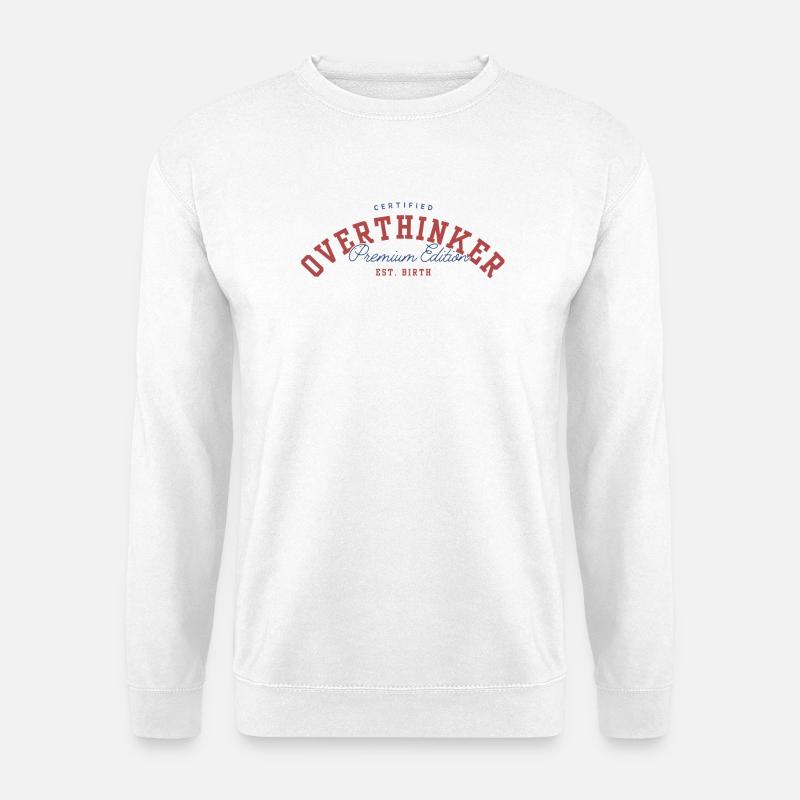 OVERTHINKER - Unisex Sweatshirt - white