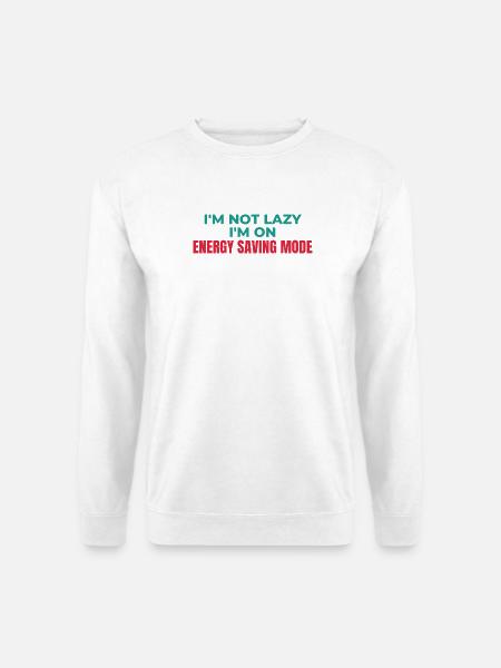 Energiesparmodus nicht faul - Unisex Pullover - Weiß