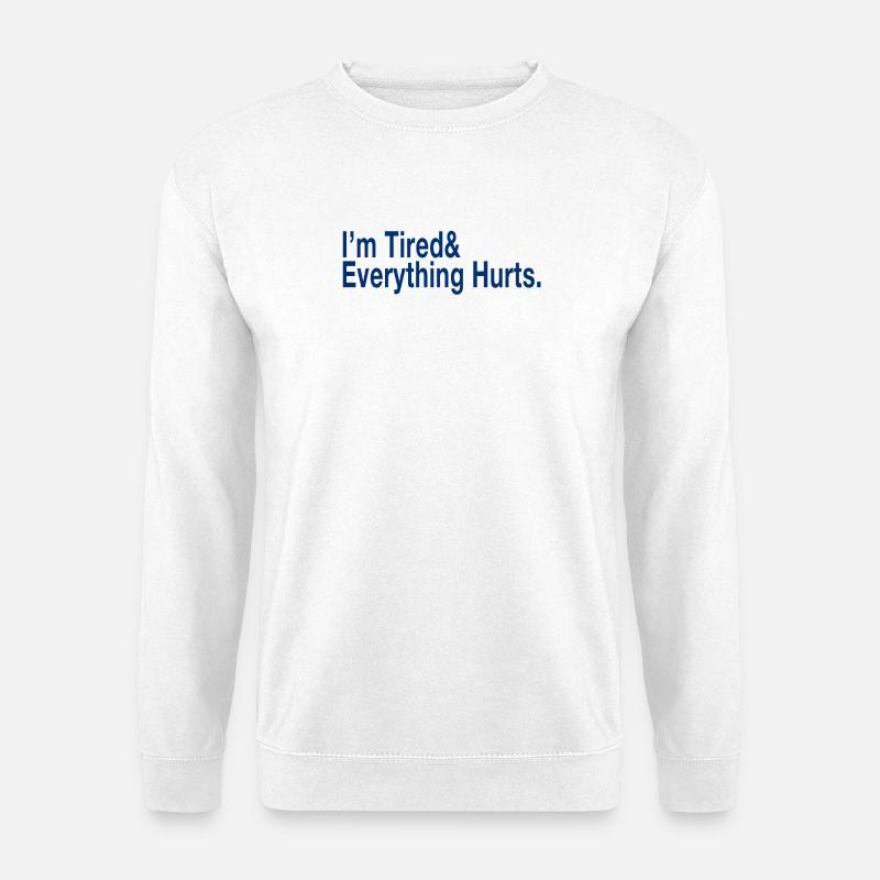 Ich bin müde - Unisex Pullover - Weiß