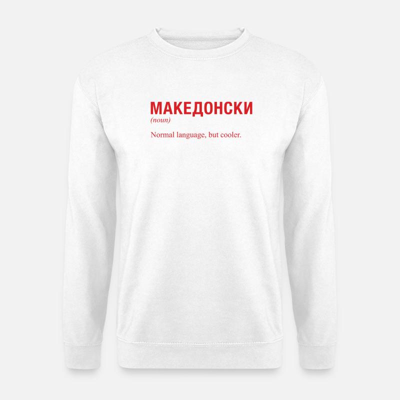 Macedonian language Mazedonien - Unisex Pullover - Weiß