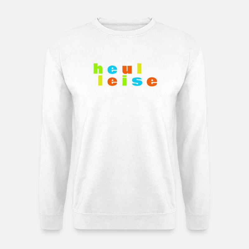 Heul Leise - Unisex Pullover - Weiß
