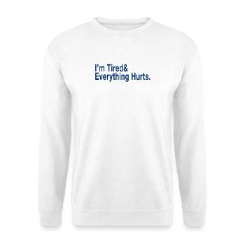 Relatable Fatigue Quote in Deep Blue - Unisex Sweatshirt - white - Front