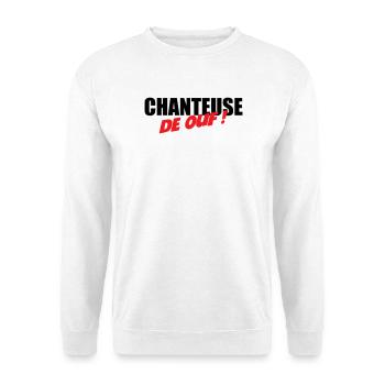 Chanteuse de ouf ! – talent fou voix scène énergie - Sweat-shirt Unisexe - blanc - Devant
