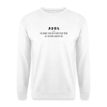 ADHS – Spruch - Unisex Pullover - Weiß - Vorne