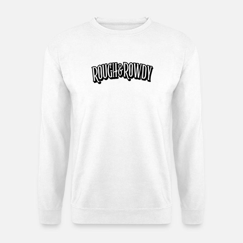 rough and rowdy - Unisex Pullover - Weiß