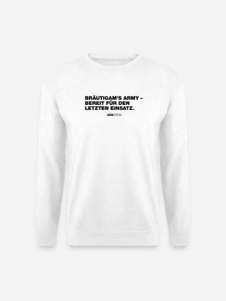 Bräutigams Army (Bachelor Party) - Unisex Sweatshirt - white