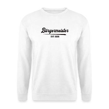 Mayor since 2026 Election Municipal Councillor Politician - Unisex Sweatshirt - white - Front