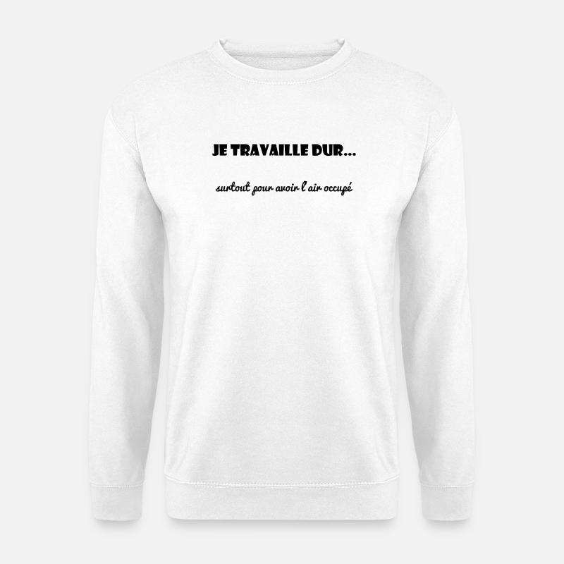 QUOTE. MESSAGE. HUMOR. FUNNY QUOTES - Unisex Sweatshirt - white