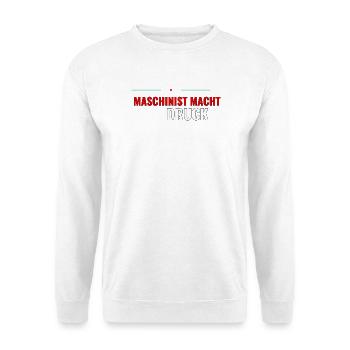 Maschinist macht Druck – Shirt fürs Nachwuchs‑Team - Unisex Pullover - Weiß - Vorne - Alina (178cm) & Michal (187cm)