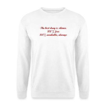 Stille ist die beste Droge. - Unisex Pullover - Weiß - Vorne - Alina (178cm) & Michal (187cm)