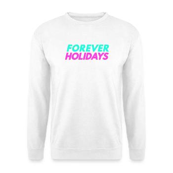 Forever Holidays - Unisex Pullover - Weiß - Vorne