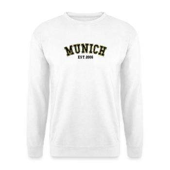Munich Fondé en 2006 - Sweat-shirt Unisexe - blanc - Devant