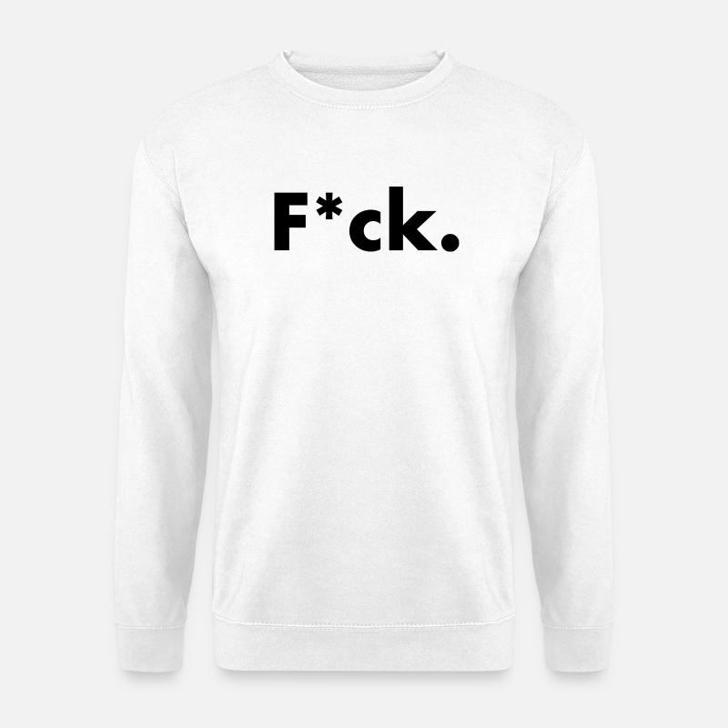 F*ck. - Unisex Sweatshirt - white