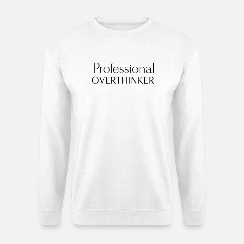 PROFESSIONAL OVERTHINKER Minimalist - Unisex Pullover - Weiß
