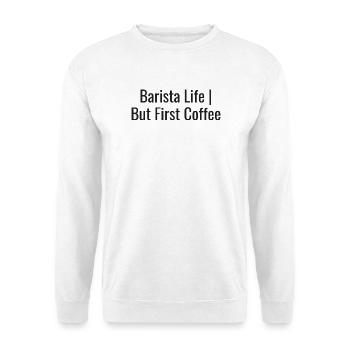 Café Barista Life - Sweat-shirt Unisexe - blanc - Devant