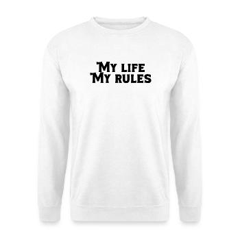 Ma vie, mes règles – Citation difficile sur la confiance en soi - Sweat-shirt Unisexe - blanc - Devant
