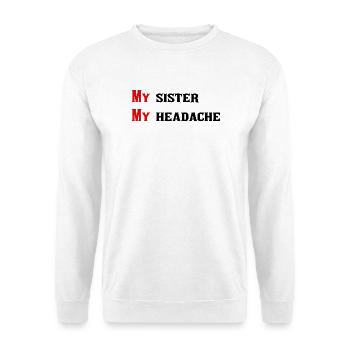 Meine Schwester, schönes Zitat - Unisex Pullover - Weiß - Vorne