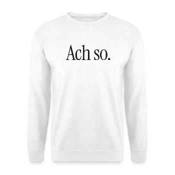 Ach so. | Reduzierter Typografie-Spruch - Unisex Pullover - Weiß - Vorne - Alina (178cm) & Michal (187cm)