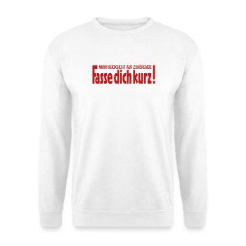Nimm Rücksicht auf Zuhörende Fasse dich kurz - Unisex Pullover - Weiß - Vorne - Alina (178cm) & Michal (187cm)