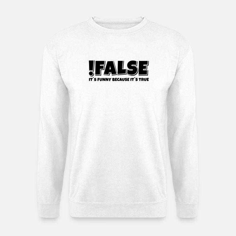 False True Programmierer Spruch - Unisex Pullover - Weiß