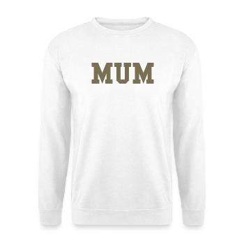 MUM – College Style Statement - Unisex Pullover - Weiß - Vorne