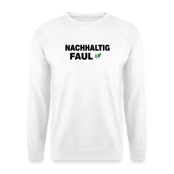 Durablement paresseux – drôle de dicton design - Sweat-shirt Unisexe - blanc - Devant