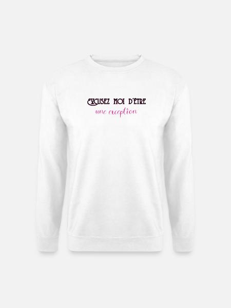 Excusez Moi DÊtre Une Exception - Sweat-shirt Unisexe - blanc