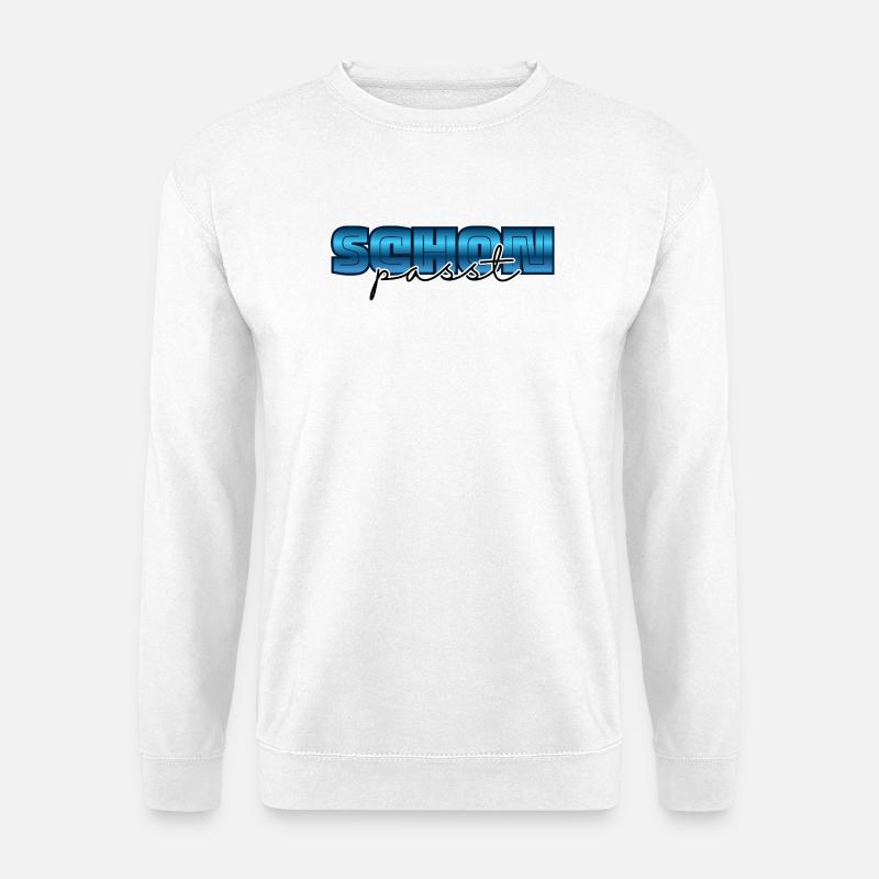 Passt schon, alles klar - Unisex Pullover - Weiß